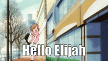 Hello Anime Girl Hi GIF - Hello Anime Girl Hi Hello Elijah GIFs