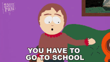 You Have To Go To School Sharon Marsh GIF - You Have To Go To School Sharon Marsh South Park GIFs