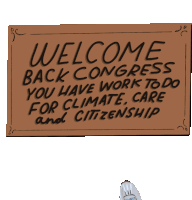 Welcome Back Congress You Have To Work To Do For Climate Care And Citizenship Sticker - Welcome Back Congress You Have To Work To Do For Climate Care And Citizenship Climate Stickers
