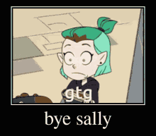 Bye Sally Gtg GIF - Bye Sally Gtg Monosally GIFs