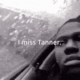 I Miss Tanner GIF - I Miss Tanner GIFs