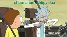 Shum Ahum Shlipy Daa Rick And Morty GIF - Shum Ahum Shlipy Daa Rick And Morty Shum Ahum Shlipy Daa GIFs