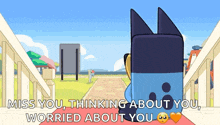 a cartoon character is standing on a balcony with the words " miss you thinking about you worried about you "