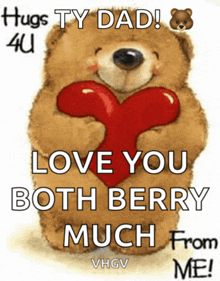 a picture of a teddy bear holding a heart that says " hugs ty dad "