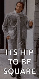American Psycho Its Hip To Be Square GIF - American Psycho Its Hip To Be Square Hip To Be Square GIFs