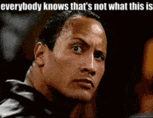 Therock Everybody Knows GIF - Therock Everybody Knows Everybody Knows Thats Not What This Is GIFs