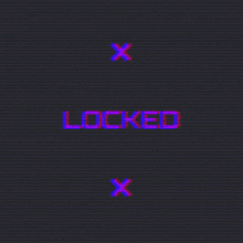 the word locked is displayed on a dark background
