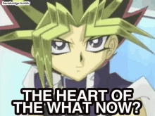 Yugioh Heart Of The What Now GIF