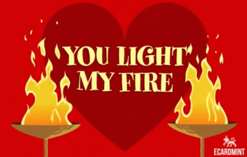 You re my fire. Списки для свечей Light my Fire. "Light my Fire" кофта. Come on Baby Light my Fire. You are my Fire