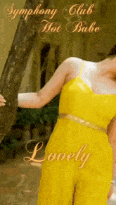 a poster of a woman in a yellow dress with the words symphony club hot babe lovely