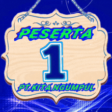 a sign that says peserta 1 pt.kitangumpul