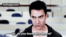 Sir, Do You Know Who Wo Are?.Gif GIF - Sir Do You Know Who Wo Are? Aamir Khan GIFs