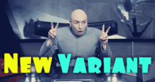 New Variant Meme GIF - New Variant Meme Mike Myers GIFs