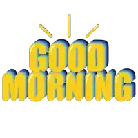 a yellow and blue sign that says good morning on a white background