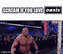 a picture of a wrestling match with the words scream if you love oasis