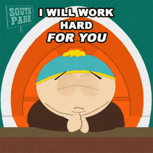 I Will Work Hard For You Eric Cartman GIF - I Will Work Hard For You Eric Cartman South Park GIFs