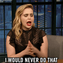 I Would Never I Would Never Do That GIF - I Would Never I Would Never Do That Mae Whitman GIFs