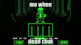 Me When Dead Chat GIF - Me When Dead Chat GIFs