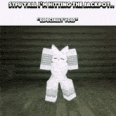 a cartoon character is standing on a wooden floor with the words " stfu yall i 'm hitting the jackpot "