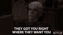 They Got You Right Where They Want You They Got The Upper Hand GIF - They Got You Right Where They Want You They Got The Upper Hand Sam Elliott GIFs
