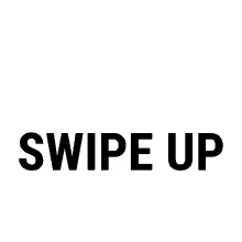 swipe up