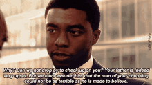 a man in a suit and tie says why can we not drop by to check up on you your father is indeed very upset