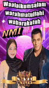 a picture of a man and a woman with the words waalaikumsalam warahmatullahi wabarakatuh nmi