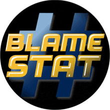 a black circle with the words `` blame stat '' on it .