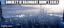 Valorant Society If GIF - Valorant Society If Valorant Doesn'T Exist GIFs