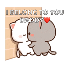 a couple of cartoon cats hugging each other with the words i belong to you daddy above them