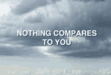 Nothing Compares To You Clouds GIF - Nothing Compares To You Clouds Contemporary Art GIFs