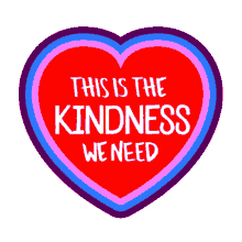 kindness kind heart be nice show love