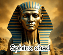 a statue of a man with the name sphinx chad written below it
