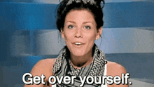 Get Over It Get Over Yourself GIF - Get Over It Get Over Yourself GIFs