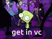 Get In Vc Invader Zim GIF - Get In Vc Invader Zim Iz GIFs