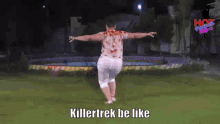 Killertrek Killertrek Noob GIF - Killertrek Killertrek Noob Killertrek Be Like GIFs