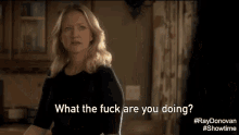What The Fuck Are You Doing? GIF - Ray Donovan Showtime Drinking GIFs