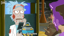 rick from rick and morty is holding a sign that says " sign here "