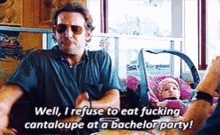 The Hangover Part Ii Well I Refuse To Eat Fucking Cantaloupe At A Bachelor Party GIF