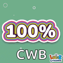 a sticker that says 100 % cwb with lucas and friends on the bottom