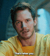 Star Lord Thats When You GIF - Star Lord Thats When You GIFs
