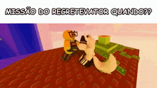 a video game scene with the words mission do recretavator quando written on the bottom