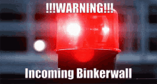 Binkerwall Incoming Binkerwall GIF - Binkerwall Incoming Binkerwall Warning GIFs