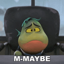a cartoon character is sitting in a chair with the words m-maybe behind him