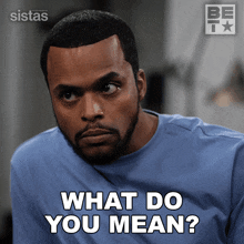 What Do You Mean Hayden GIF - What Do You Mean Hayden Sistas GIFs