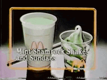 a mcdonald 's mint shamrock shakes and sundaes ad