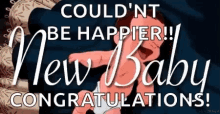 New Baby Couldnt Be Happier GIF - New Baby Couldnt Be Happier Congratulations GIFs