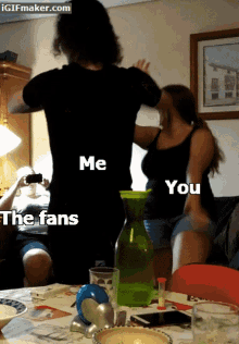 Me You GIF - Me You The Fans GIFs