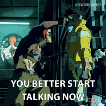 You Better Start Talking Now Cyberpunk Edgerunners GIF - You Better Start Talking Now Cyberpunk Edgerunners Tell Me The Truth GIFs