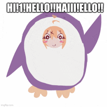 a penguin with a girl 's face on it and the words " hi ! hello ! hai ! hello ! " below it